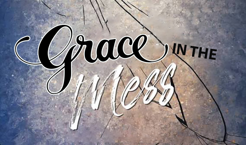 GRACE IN THE MESS:  Division in the Church